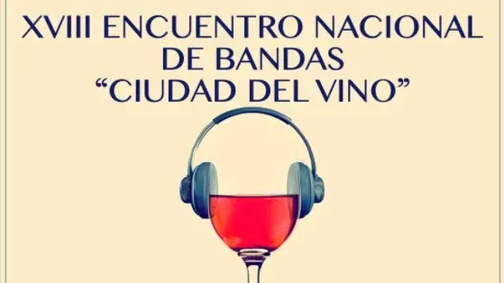 XVIII Encuentro nacional de bandas "Ciudad del vino"