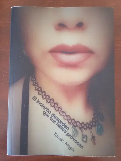 Cubierta de El incierto desorden que tus labios provocan.